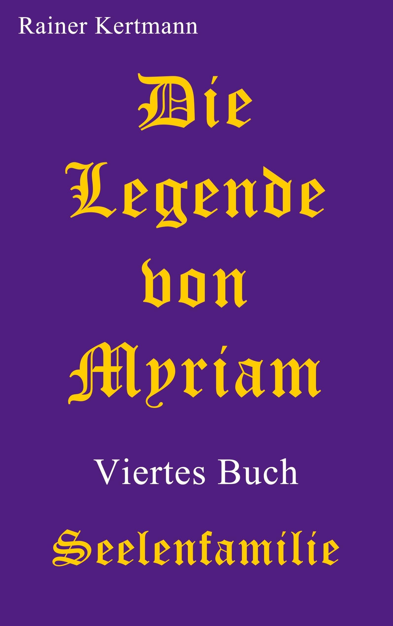 Die Legende von Myriam: Seelenfamilie