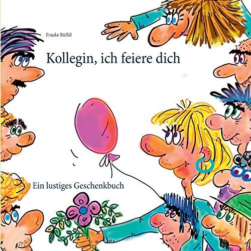 Kollegin, ich feiere dich