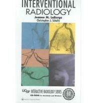 Interventional Radiology (University of California San Francisco Radiology Series)