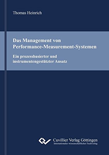 Das Management von Performance-Measurement-Systemen: Ein prozessbasierter und instrumentengestützter Ansatz