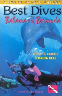 Best Dives of the Bahamas & Bermuda: Florida Keys, Turks & Caicos