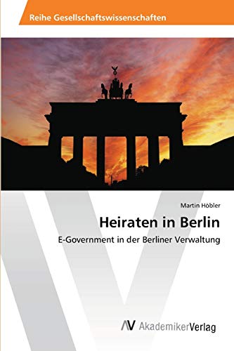 Heiraten in Berlin: E-Government in der Berliner Verwaltung