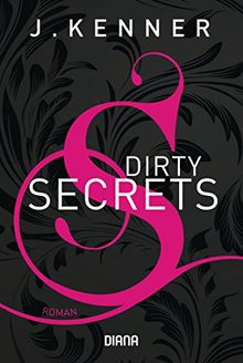 Dirty Secrets (Secrets 1): Roman