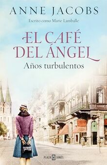 El Café del Ángel. Años turbulentos (Café del Ángel 2) (Éxitos, Band 2)