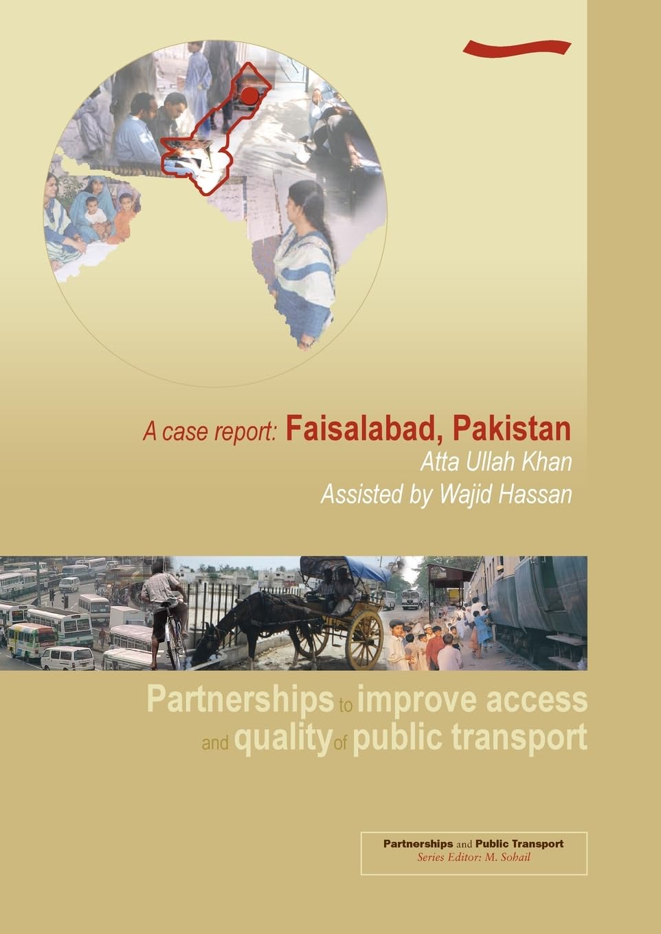 Partnerships to Improve Access and Quality of Public Transport: A case report. Faisalabad, Pakistan