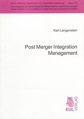 Post Merger Integration Management (Planung, Organisation und Unternehmungsführung)