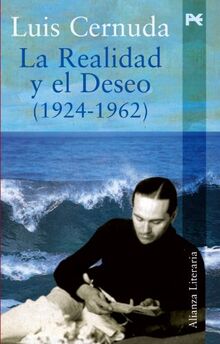 La realidad y el deseo (1924-1962) (Alianza Literaria (AL))