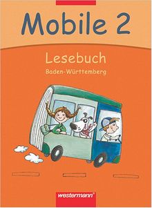 Mobile Lesebuch - Ausgabe 2004 für Baden-Württemberg: Mobile 2. Lesebuch. Schülerband. Baden-Württemberg