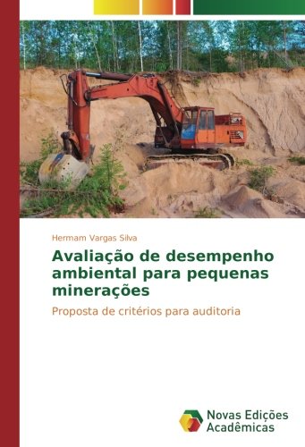 Avaliação de desempenho ambiental para pequenas minerações: Proposta de critérios para auditoria