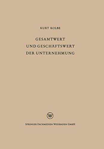 Gesamtwert Und Geschaftswert Der Unternehmung (German Edition)