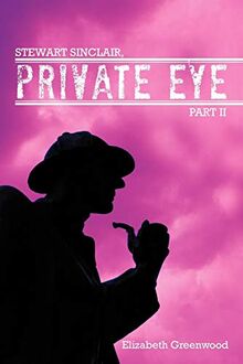 Stewart Sinclair, Private Eye: Danaan Elderhill: Part II
