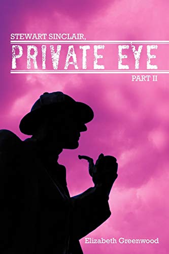 Stewart Sinclair, Private Eye: Danaan Elderhill: Part II