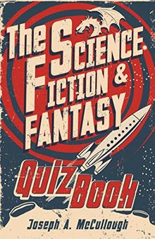 The Science Fiction & Fantasy Quiz Book (Open Book Adventures)