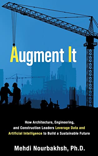 Augment It: How Architecture, Engineering and Construction Leaders Leverage Data and Artificial Intelligence to Build a Sustainable Future