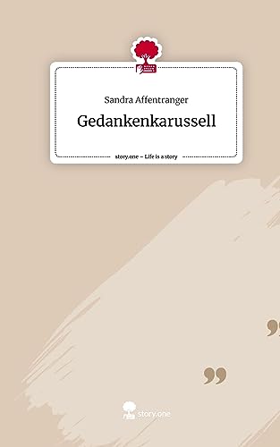Gedankenkarussell. Life is a Story - story.one