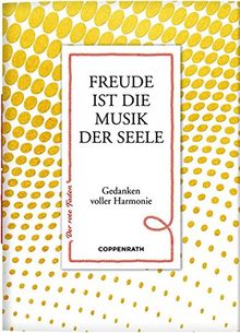 Freude ist die Musik der Seele: Gedanken voller Harmonie (Der rote Faden)