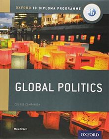 Oxford IB Diploma Programme: Global Politics Course Companion