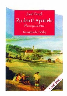 Zu den 13 Aposteln: Pfarrergeschichten