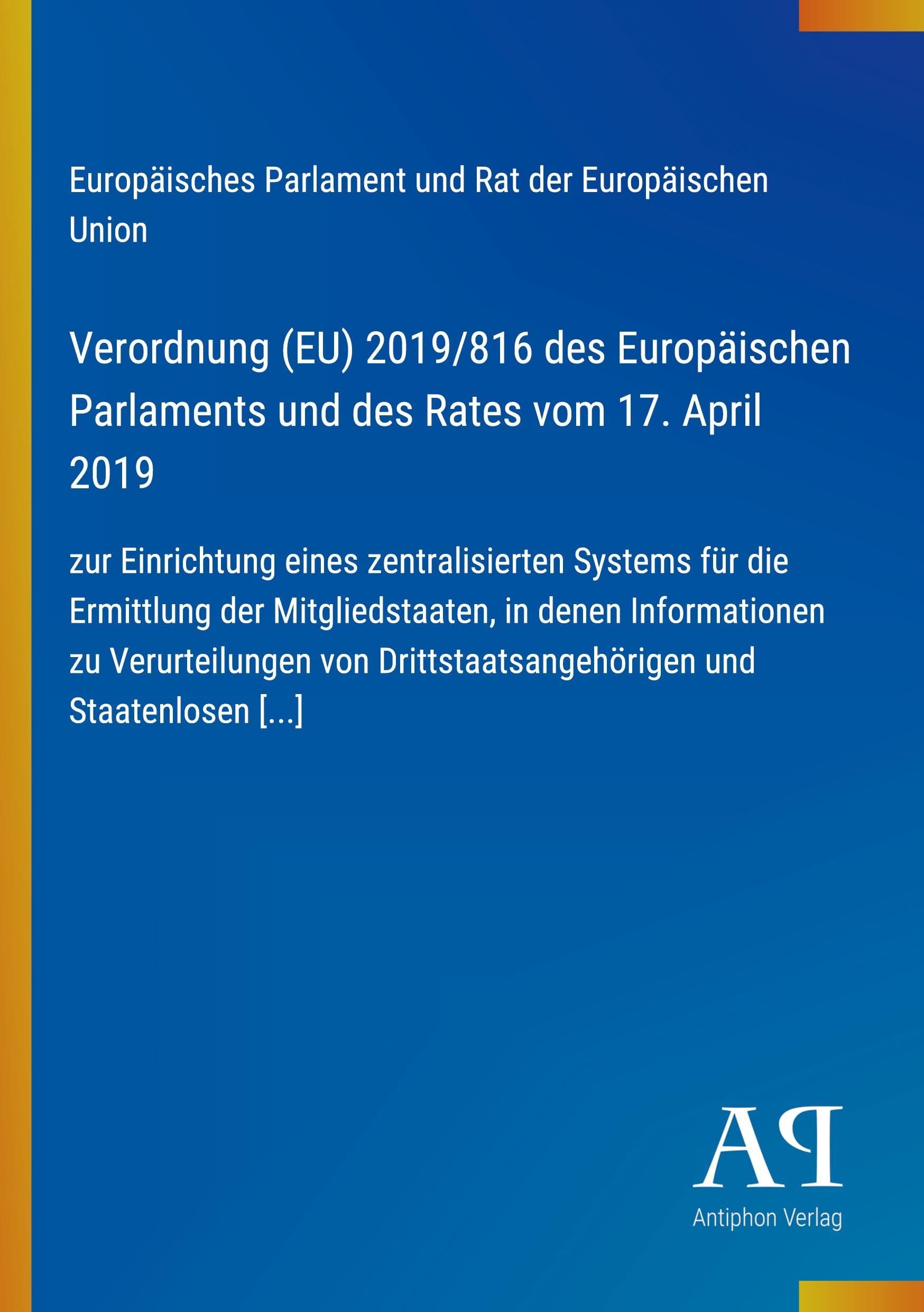 Verordnung (EU) 2019/816 des Europäischen Parlaments und des Rates vom 17. April 2019