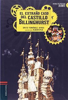 El extraño caso del castillo Billinghurst (Escuela de Detectives Avante, Band 1)