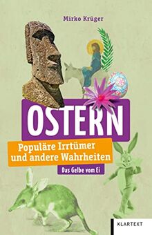 Ostern: Populäre Irrtümer und andere Wahrheiten (Irrtümer und Wahrheiten)