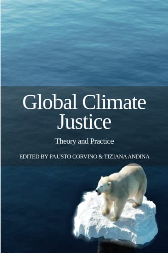 Global Climate Justice: Theory and Practice