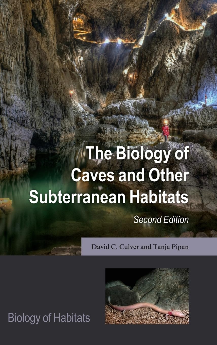 Biology of Caves and Other Subterranean Habitats (Biology of Habitats)