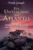 Der Untergang von Atlantis. Beweise für das jähe Ende einer legendären Zivilisation