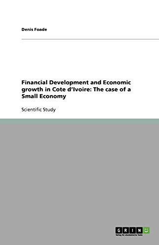 Financial Development and Economic growth in Cote d¿Ivoire: The case of a Small Economy