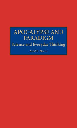 Apocalypse and Paradigm: Science and Everyday Thinking