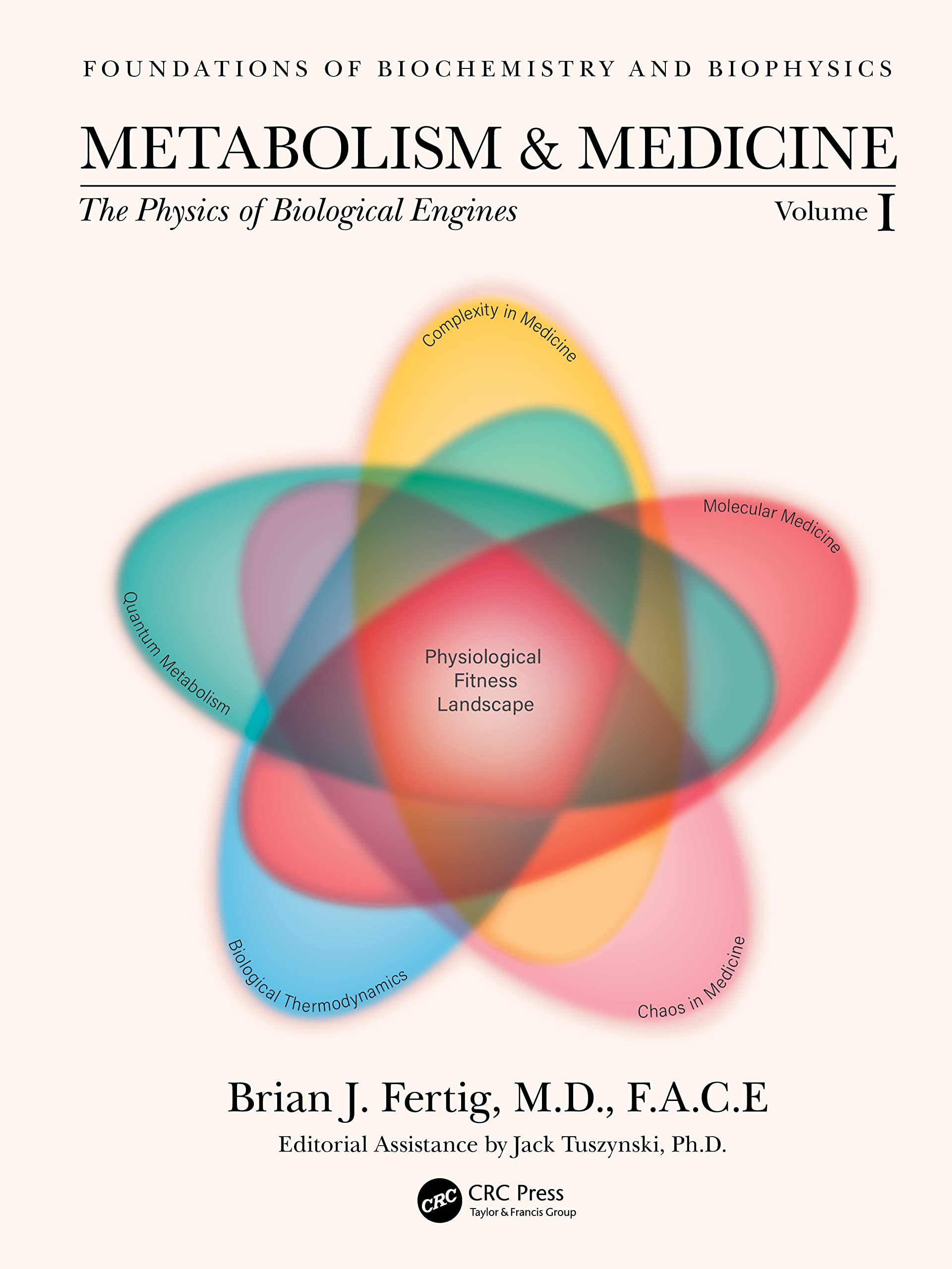 Metabolism and Medicine: The Physics of Biological Engines (Volume 1) (Foundations of Biochemistry and Biophysics, 1, Band 1)