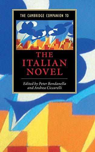 The Cambridge Companion to the Italian Novel (Cambridge Companions to Literature)