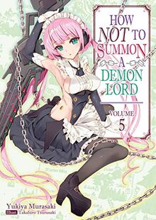 Murasaki, Y: How NOT to Summon a Demon Lord: Volume 5