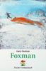 Foxman. ( Ab 12 J.).