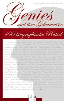 Genies und ihre Geheimnisse. 100 biographische Rätsel