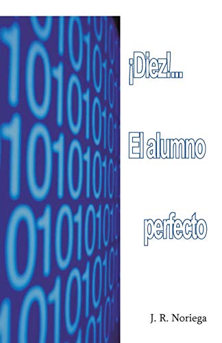 ¡Diez! . . . El Alumno Perfecto