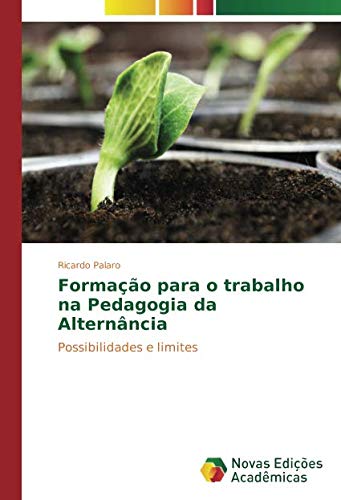 Formação para o trabalho na Pedagogia da Alternância: Possibilidades e limites