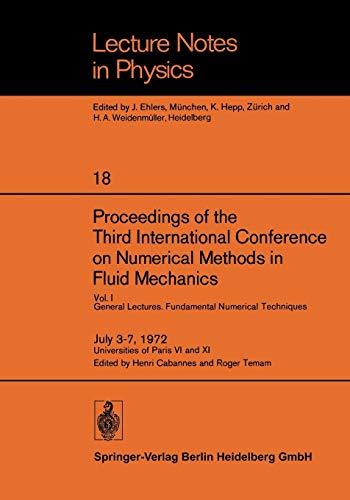 Proceedings of the Third International Conference on Numerical Methods in Fluid Mechanics: Vol. I General Lectures. Fundamental Numerical Techniques (Lecture Notes in Physics, 18, Band 18)