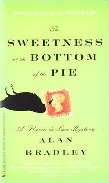 The Sweetness at the Bottom of the Pie: A Flavia de Luce Novel