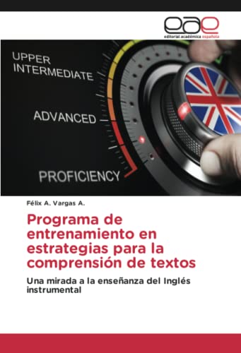 Programa de entrenamiento en estrategias para la comprensión de textos: Una mirada a la enseñanza del Inglés instrumental