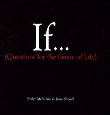 If..., Volume 1: (Questions For The Game of Life)