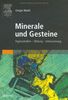 Minerale und Gesteine: Eigenschaften - Bildung - Untersuchung