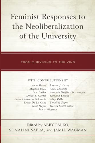 Feminist Responses to the Neoliberalization of the University: From Surviving to Thriving