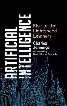Artificial Intelligence: Rise of the Lightspeed Learners