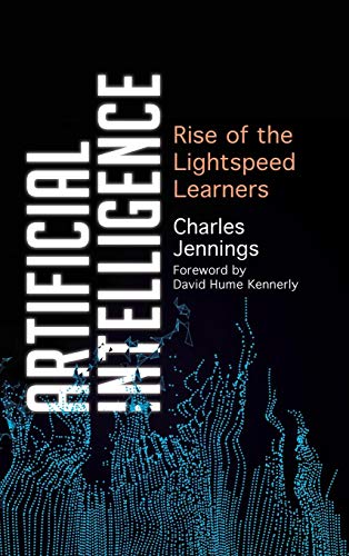 Charles Jennings Artificial Intelligence, Rise Of The Lightspeed Learners