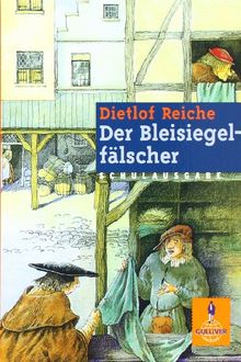 Der Bleisiegelfälscher - Schulausgabe: Roman (Gulliver)