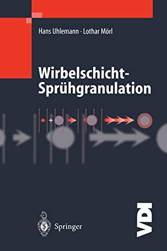 Wirbelschicht-Sprühgranulation (VDI-Buch)