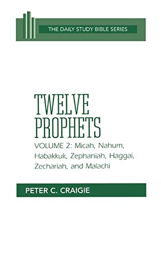 Micah, Nahum, Habakkuk, Zephaniah, Haggai, Zechariah, and Malachi (Daily Study Bible Series, Band 2)