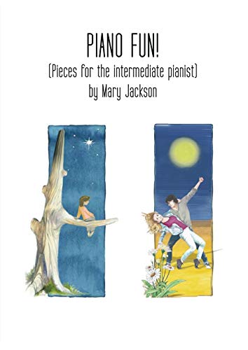 Piano Fun!: (Pieces for the intermediate pianist)
