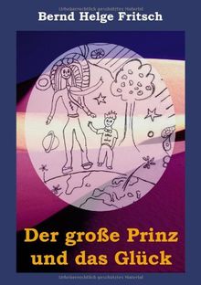 Der große Prinz und das Glück